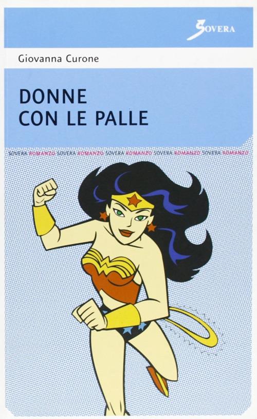 Donne con le palle - Giovanna Curone - copertina