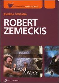 Robert Zemeckis. Verso lo sguardo del cinema e oltre - Andrea Fontana - copertina