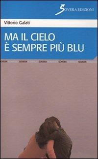 Ma il cielo è sempre più blu - Vittorio Galati - copertina