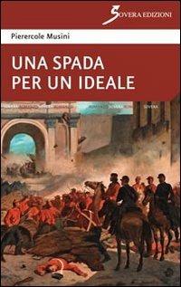 Una spada per un ideale - Pierercole Musini - copertina