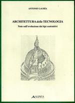 Architettura della tecnologia. Note sull'evoluzione dei tipi costruttivi