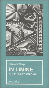 In limine. Cultura ed enigma - Daniela Carpi - copertina