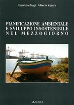 Pianificazione ambientale e sviluppo insostenibili nel Mezzogiorno