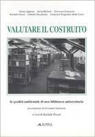 Valutare il costruito. La qualità ambientale di una biblioteca universitaria