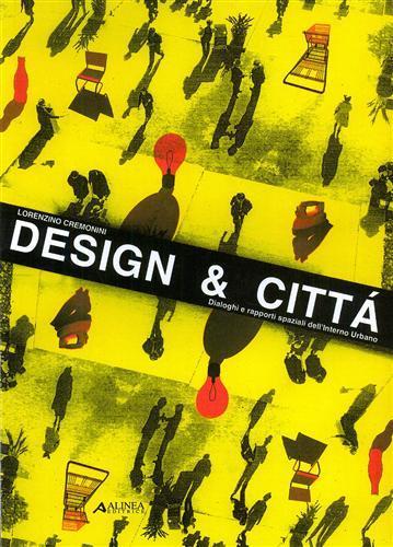 Design & città. Dialoghi e rapporti spaziali dell'interno urbano - 2