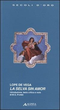 La selva sin amor - Lope de Vega - copertina