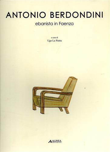 Antonio Berdondini. Ebanista in Faenza - copertina
