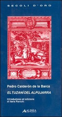 El tuzani del alpujarra - Pedro Calderón de la Barca - copertina