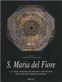 Santa Maria del Fiore e le chiese fiorentine del Duecento e del Trecento nella città delle fabbriche arnolfiane - copertina