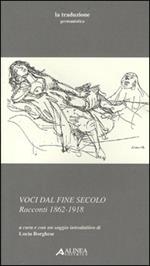 Voci dal fine secolo. Racconti 1862-1918