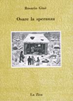 Osare la speranza. La teologia della liberazione dall'America latina al sud d'Italia