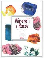 Minerali e rocce. Il mondo di pietra - Annibale Mottana - copertina