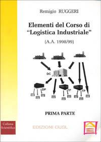 Logistica industriale. Vol. 1 - Remigio Ruggeri - copertina