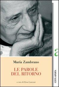 Le parole del ritorno - María Zambrano - copertina