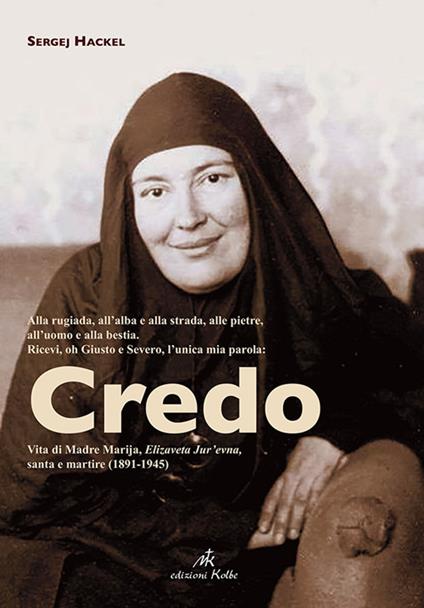 Credo. Vita di Madre Marija santa e martire - Sergej Hackel - copertina