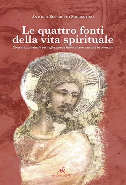 Le quattro fonti della vita spirituale - Antonio Benedetto Sorrentino - copertina