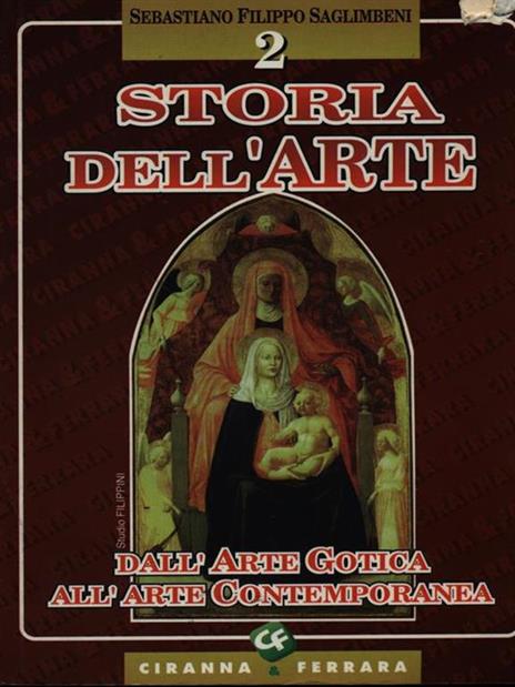 Storia dell'arte. Vol. 2 - Sebastiano F. Saglimbeni - 2