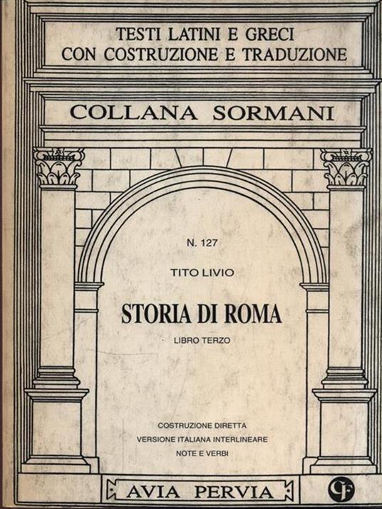 Storia di Roma. Libro 3º - Tito Livio - 3