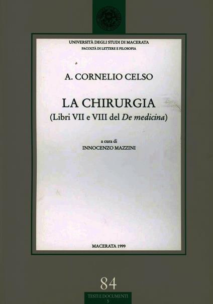 La chirurgia. Libri 7º e 8º del De medicina - Aulo Cornelio Celso - copertina