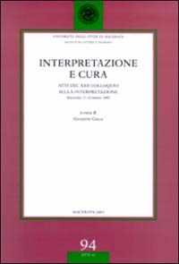 Image of Interpretazione e cura. Atti del 22° Colloquio sulla interpretazione (Macerata, 11-12 marzo 2002)