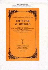 Dai suoni al simbolo. Memoria poetica, relazioni analoghe, fonosimbolismo in Giovanni Verga. Dalle opere ultra-romantiche a quelle veriste - Maria Gabriella Riccobono - copertina