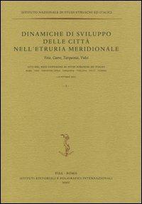 Dinamiche di sviluppo delle città nell'Etruria meridionale. Veio, Caere, Tarquinia, Vulci. Atti del 23° Convegno di studi etruschi ed italici (1-6 ottobre 2001) - copertina