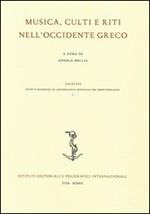 Musica, culti e riti nell'Occidente greco. Ediz. italiana, inglese e francese