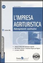 L' impresa agrituristica. Adempimenti costitutivi. Con CD-ROM