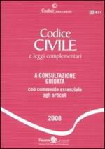 Codice civile e leggi complementari. A consultazione guidata con commento essenziale agli articoli