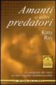 Amanti e altri predatori - Kitty Ray - copertina