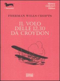 Il volo delle 12.30 da Croydon - Freeman W. Crofts - copertina