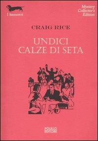 Undici calze di seta - Craig Rice - copertina