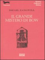 Il grande mistero di Bow