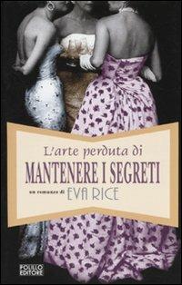 L' arte perduta di mantenere i segreti - Eva Rice - copertina