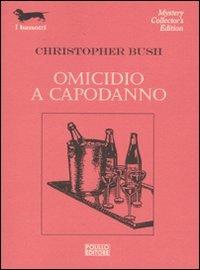 Omicidio a capodanno - Christopher Bush - 2