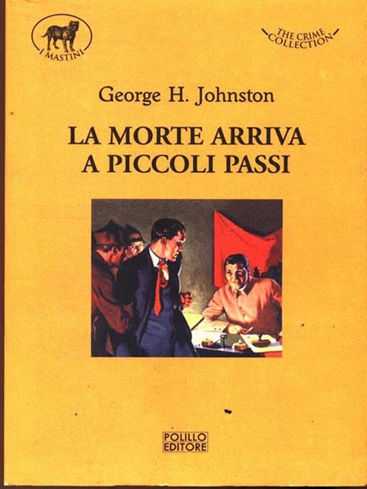 La morte arriva a piccoli passi - George H. Johnston - 5