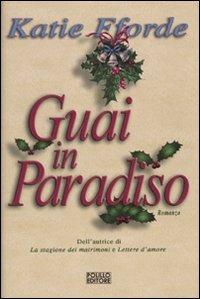 Guai in paradiso - Katie Fforde - copertina