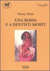 Una rossa e quattro dentisti morti - Henry Kane - 4