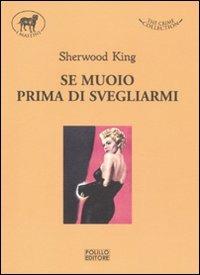 Se muoio prima di svegliarmi - Sherwood King - 5