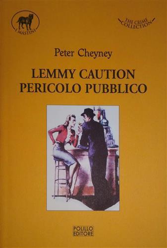 Lemmy Caution. Pericolo pubblico - Peter Cheyney - 4