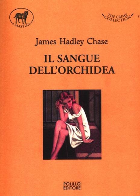 Il sangue dell'orchidea - James Hadley Chase - 4