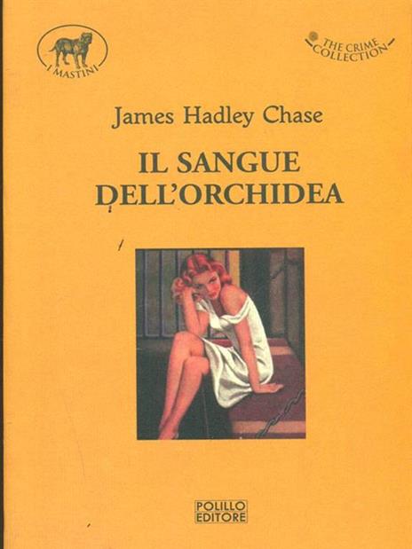 Il sangue dell'orchidea - James Hadley Chase - 7