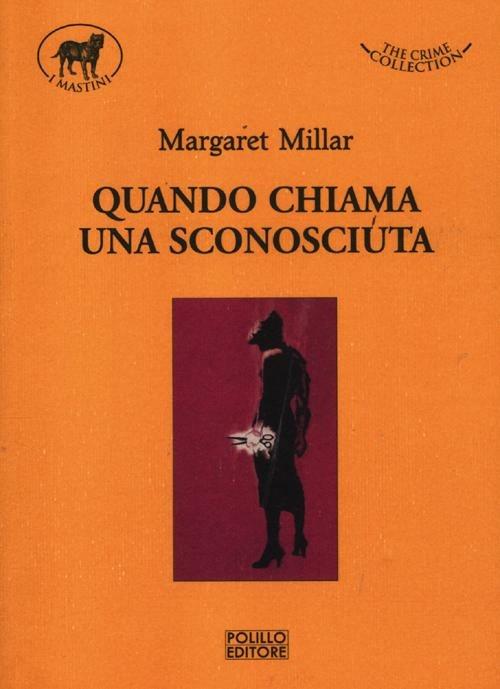 Quando chiama una sconosciuta - Margaret Millar - 4