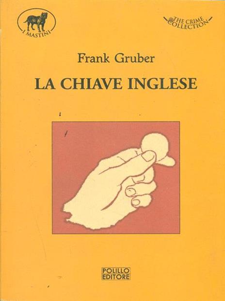 La chiave inglese - Frank Gruber - 2