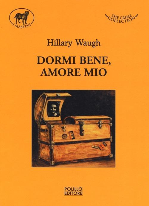 Dormi bene, amore mio - Hillary Waugh - 4