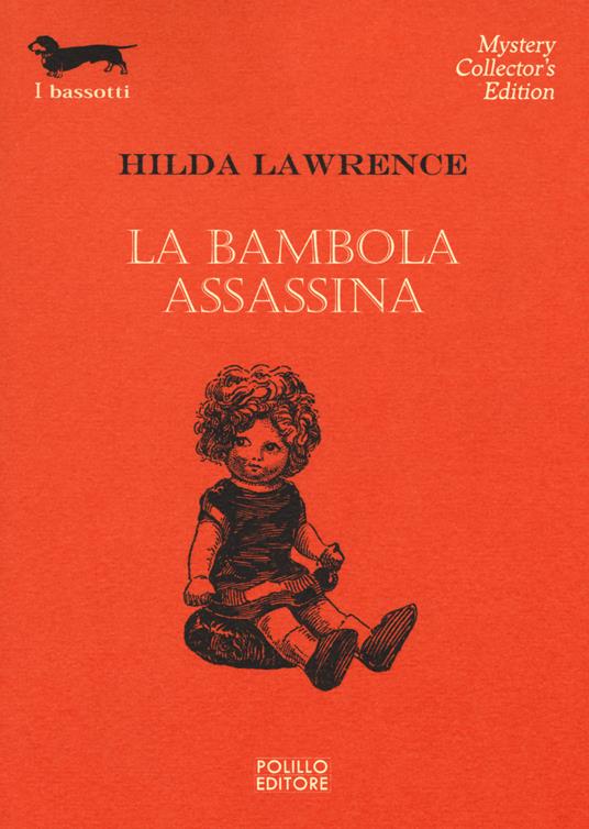 La bambola assassina - Hilda Lawrence - Libro - Polillo - I bassotti | IBS