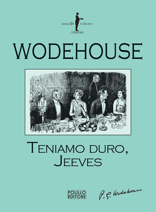 Teniamo duro, Jeeves - Pelham G. Wodehouse - copertina
