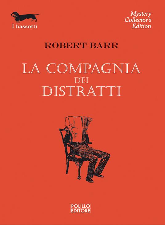 La compagnia dei distratti - Robert Barr,Tracy Lord - ebook