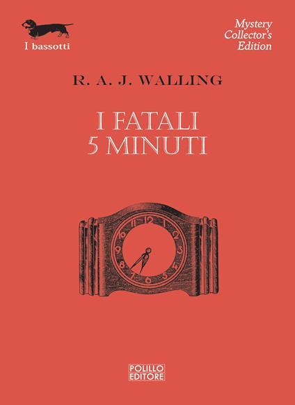 I fatali 5 minuti - R. A. J. Walling,Gian Matteo Montanari - ebook