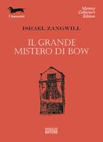 Il grande mistero di Bow